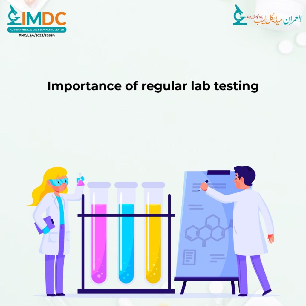 Regular lab tests